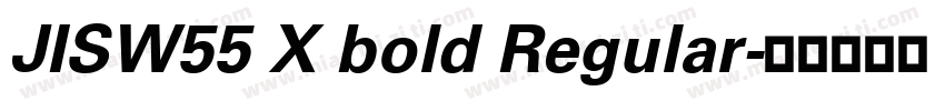 JISW55 X bold Regular字体转换